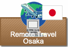 Remote Travel in Osaka
