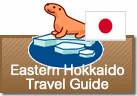 Eastern Hokkaido Travel Guide